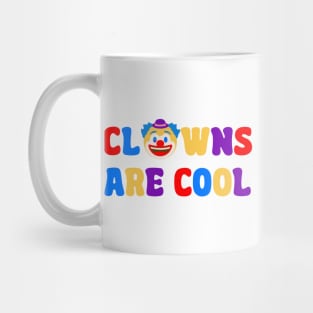 Clows are cool Mug